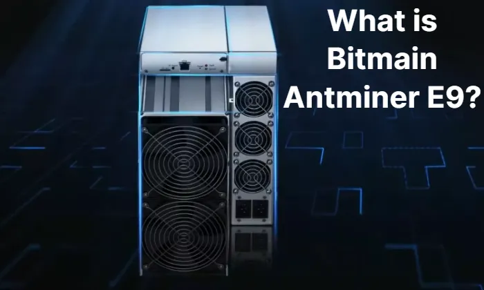 what-is-bitmain-antminer-e9