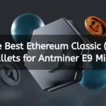 the-best-ethereum-classic-(etc)-wallets-for-antminer-e9-mining